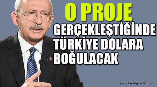 Kılıçdaroğlu'ndan dev proje