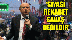 Siyasi rekabet savaş değildir; bizimle aynı partide olmayan, aynı düşünmeyenler de düşmanımız değildir.