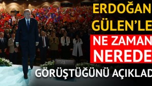 Son dakika! Cumhurbaşkanı Erdoğan, Fetullah Gülen'le ne zaman, nerede görüştüğünü açıkladı