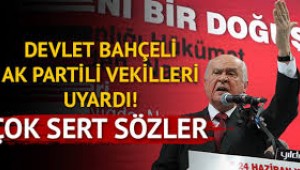 Bahçeli, AKP'li milletvekili adaylarına çok sert tepki gösterdi
