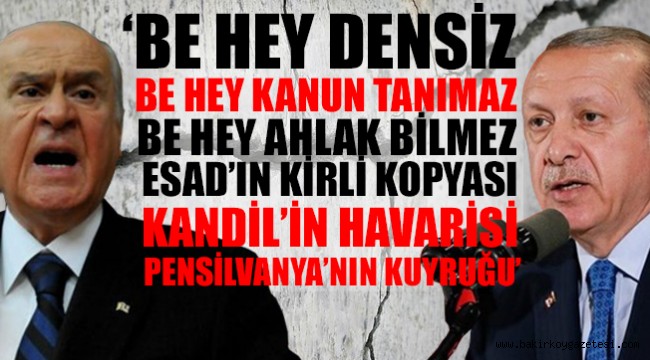 'Erdoğan; oyundur, yalandır, aldatmadır, tuzaktır, komplodur, riyadır, ihanettir'