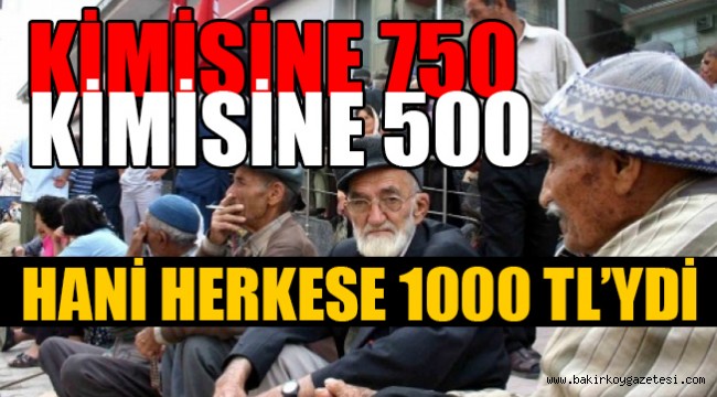 Her emekli maaşı alana bayram ikramiyesi 1000 TL verilmiyor...