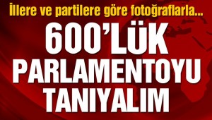 İşte fotoğraflarla TBMM'ye giden 600 milletvekili