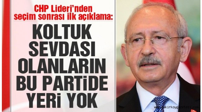 Kılıçdaroğlu, İnce'yi işaret etti: Koltuk sevdalılarının CHP'de yeri yok!