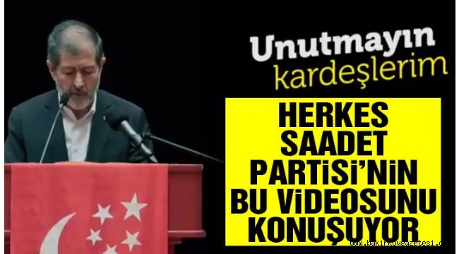 Saadet Partisi'nden bomba 24 Haziran videosu