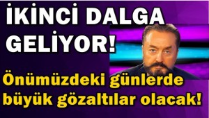ADNAN OKTAR OPERASYONUNDA İKİNCİ DALGA GELİYOR!