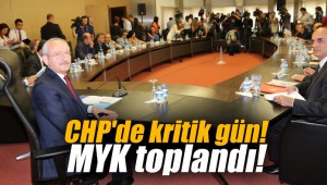 CHP'de kritik gün! MYK toplandı!