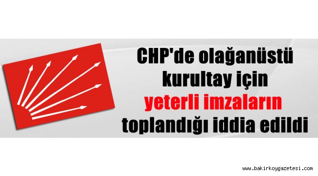 CHP'DE SICAK SAATLER