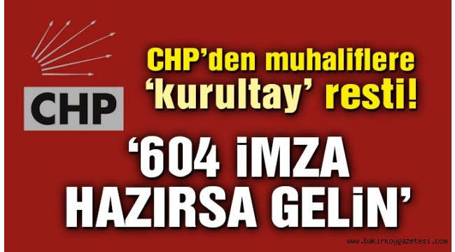 CHP Genel Merkezi'nden muhaliflere 'kurultay' resti…