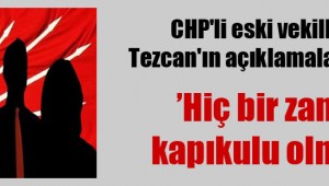 CHP'li eski vekillerden Tezcan'ın açıklamalarına tepki!