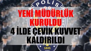 Emniyet Genel Müdürlüğü'nde flaş yenilikler