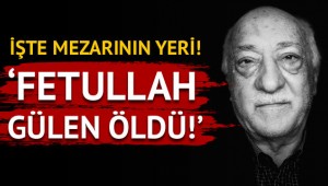 'Fethullah Gülen öldü' dedi, mezarının yerini açıkladı!