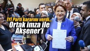 İYİ Parti'den son dakika Akşener kararı