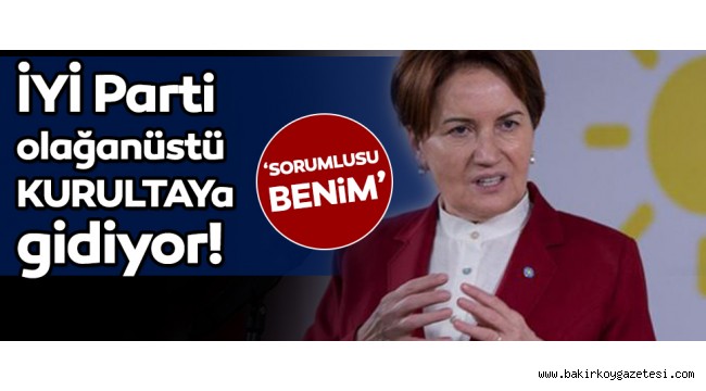 İYİ PARTİ KONGREYE GİDİYOR