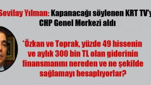 Sevilay Yılman: Kapanacağı söylenen KRT TV'yi CHP Genel Merkezi aldı