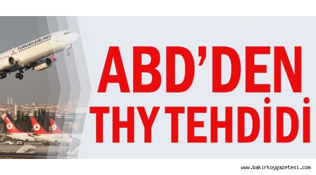 ABD'den THY tehdidi