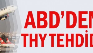 ABD'den THY tehdidi