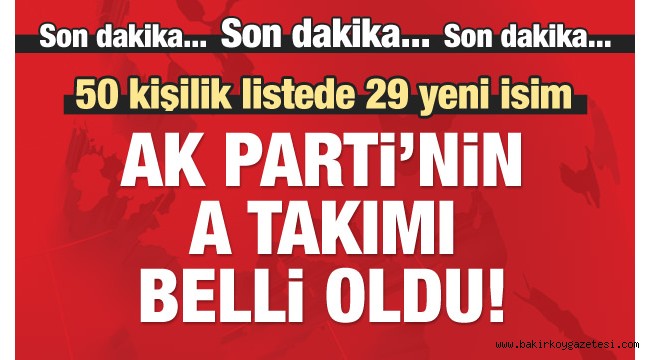 AK Parti'nin yeni MKYK'sı belli oldu