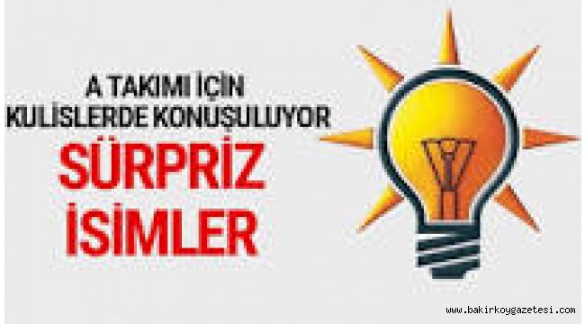 AKP 'DE YENİ MYK SÜPRİZ İSİMLER
