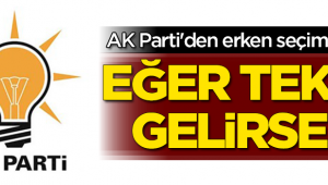 AKP'den CHP'ye erken seçim teklifi