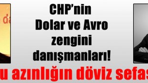 CHP'nin Dolar ve Avro zengini danışmanları! Mutlu azınlığın döviz sefası…