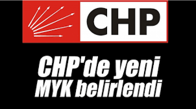 CHP YENİ MYK KİM KİMDİR?