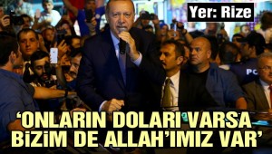 Erdoğan'dan dolar açıklaması: Onların doları varsa bizim de halkımız var