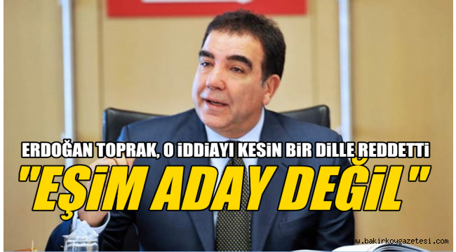 CHP: TOPRAK, TEPKİLER ÜZERİNE EŞİNİN ADAY OLMADIĞINI AÇIKLADI!