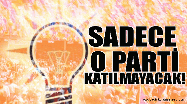 İşte AKP Kongresi'ne davet edilen partiler!