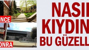 Nasıl kıydınız bu güzelliğe