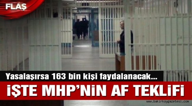 Son dakika… MHP'nin af önerisi belli oldu: 5 yıl indirim