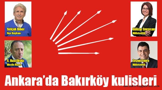 ANKARA'DA BAKIRKÖY KULİSLERİ