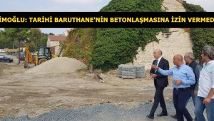 BAŞKAN KERİMOĞLU: TARİHİ BARUTHANE'NİN BETONLAŞMASINA İZİN VERMEDİK