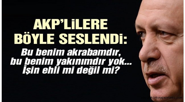 Erdoğan'dan partililerine 'eş dost' uyarısı!
