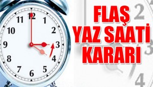 Flaş yaz saati kararı