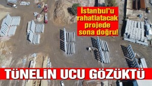 İstanbul için tünelin ucu gözüktü!