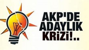 AKP ADAYLIK KRİZİ
