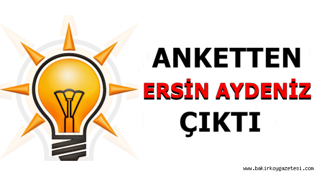 ANKETTEN ERSİN AYDENİZ ÇIKTI