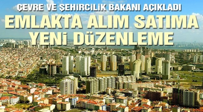 Gayrimenkulde alım satıma yeni düzenleme