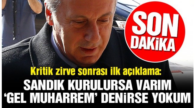 Son dakika haberi… Muharrem İnce: Eğilim yoklaması olursa adayım