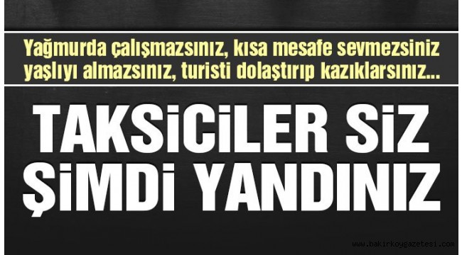 Taksi sürücülerine 10 ilde ceza yağdı!