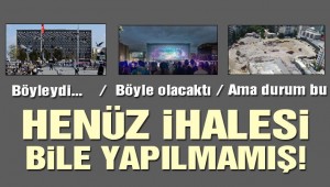 AKM'nin ihalesi bile yapılmamış!