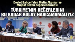Bahçeli'den Metin Akpınar ve Müjdat Gezen değerlendirmesi