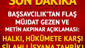 Başsavcılık'tan dikkat çeken Müjdat Gezen ve Metin Akpınar açıklaması