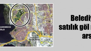 Belediyeden satılık göl manzaralı arsa!
