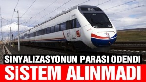 Bu da oldu! Sinyalizasyonun parası ödendi sistem alınmadı