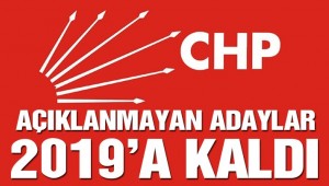 CHP'de yeni adaylar yeni yıla kaldı