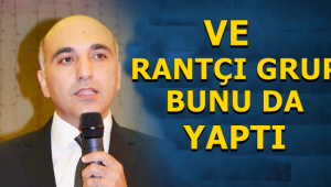 VE RANTÇILAR BUNU DA YAPTI