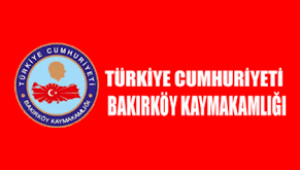 BAKIRKÖY KAYMAKAMLIĞINDAN AÇIKLAMA!