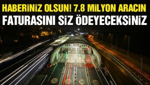Vatandaş 7.8 milyon aracın faturasını cebinden ödeyecek